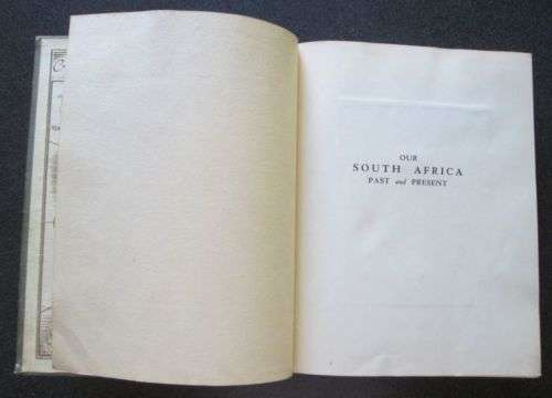 Our South Africa, Past and Present by C. Graham Botha, 1938, 1st Edition