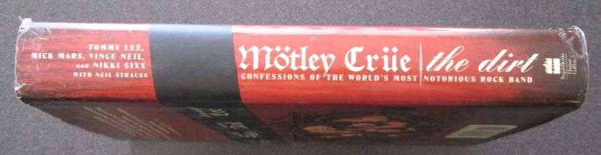 The Dirt: Confessions of the World`s Most Notorious Rock Band, Mötley Crüe