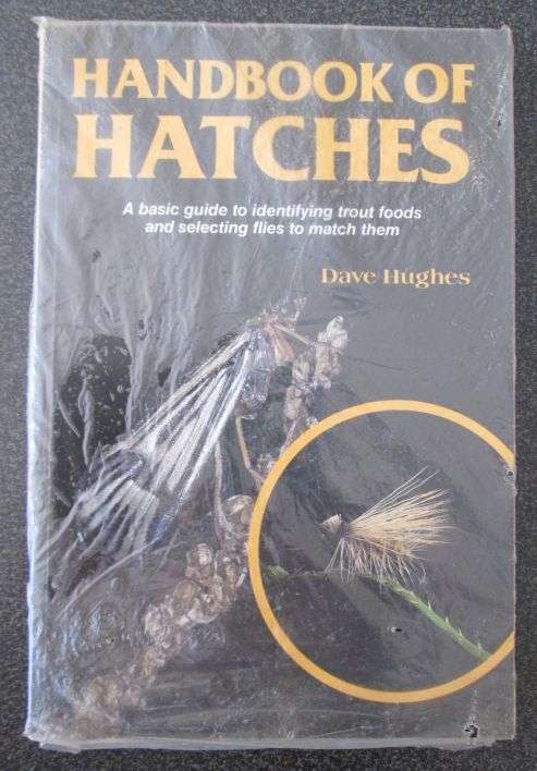 Handbook of Hatches, Dave Hughes - Basic guide to identifying trout foods & selecting flies to match