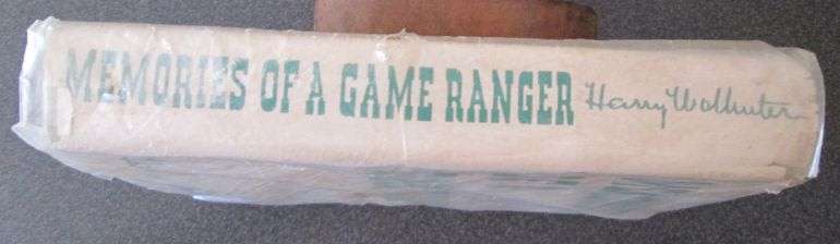 Memories of a Game Ranger by Harry Wohlhuter, 11th Edition, 1972