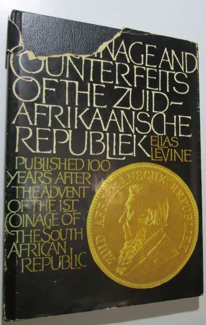 The Coinage and Counterfeits of the Zuid-Afrikaansche Republiek- Elias Levine