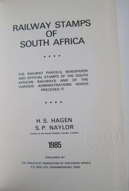 Railway Stamps of South Africa by Hagen.H.S and Naylor, S.P