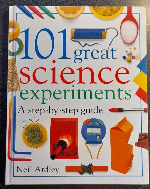 101 Great Science Experiments, A Step-by-Step Guide, Neil Ardley