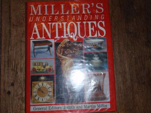 A BOOK ENTITLED MILLER'S UNDERSTANDING ANTIQUES