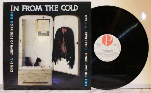 In From The Cold 1988 SA pressing:No Friends of Harry, The Bad, The Next, The Gathering, Shake Baby