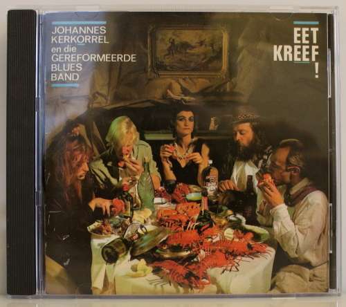 Johannes Kerkorrel en die Gereformeerde Blues Band - Eet Kreef! 1992 (CD SHIFT 32)