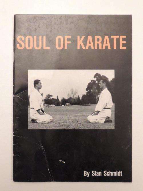 Soul of Karate - by Stan Schmidt