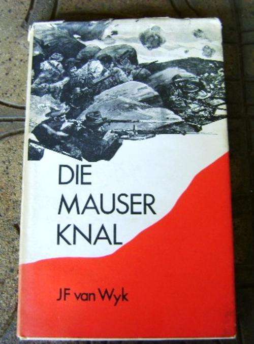DIE MAUSER KNAL DEUR J F VAN WYK 1971 F/E WITH DUST COVER