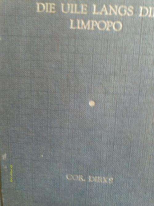 Uile langs die Limpopo. Cor Dirks