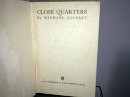 CLOSE QUARTERS   Michael Gilbert