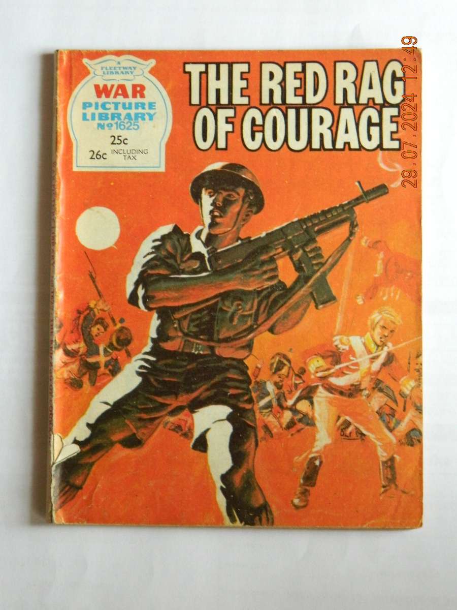 WAR PICTURE LIBRARY -  NO. 1625  -   THE RED RAG OF COURAGE