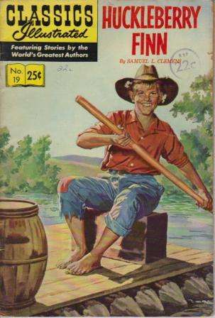 CLASSICS ILLUSTRATED COMIC - # 19 HUCKLEBERRY FINN BY SAMUEL L CLEMENS - SUMMER 1970 ISSUE