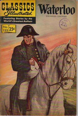 CLASSICS ILLUSTRATED COMIC - # 135 WATERLOO BY ERCKMANN-CHATRIAN - REISSUED 1968 ISSUE