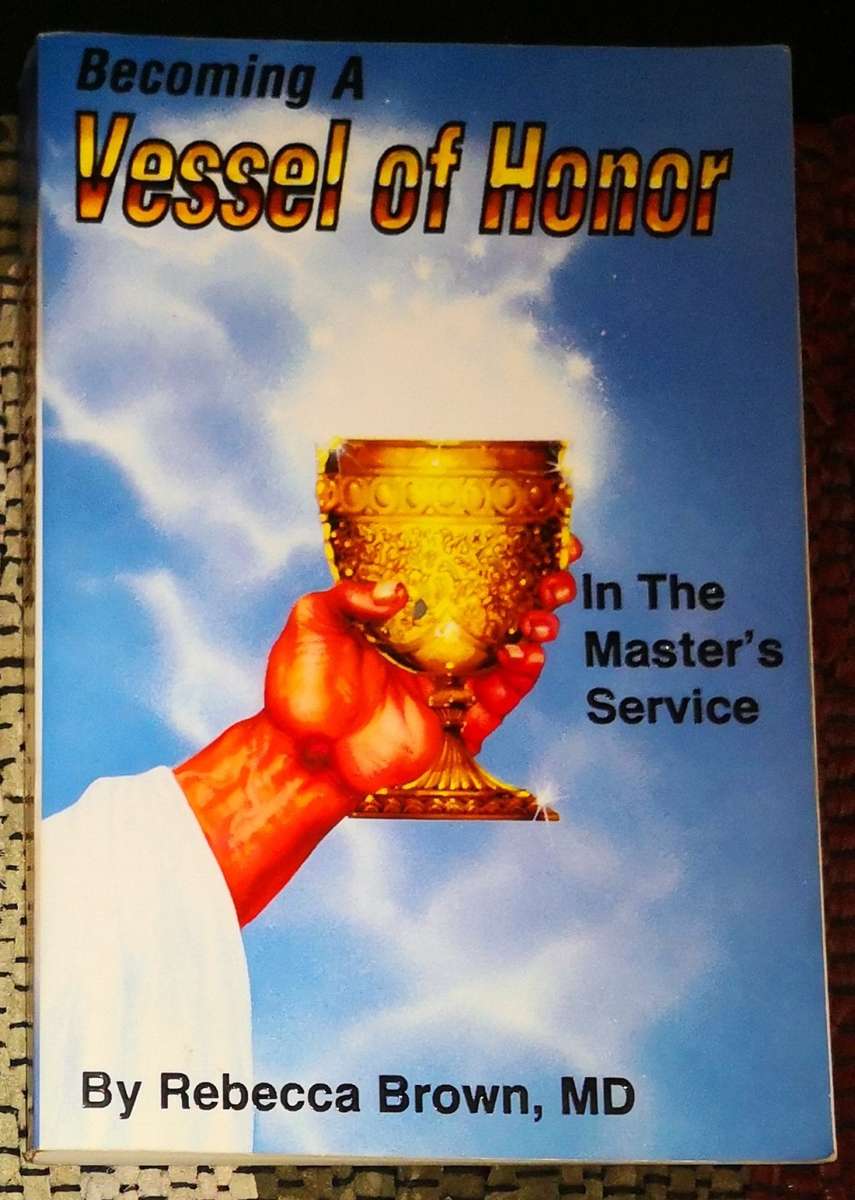 Rebecca Brown Becoming A Vessel Of Honor