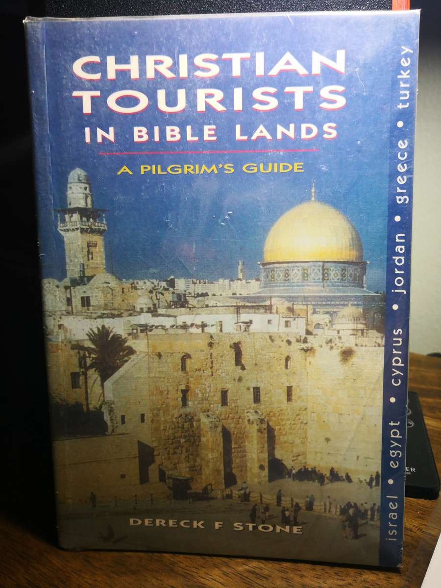 Christian Tourists in Bible Lands by Dereck F. Stone