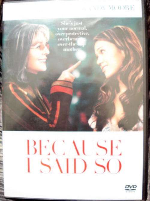 ## BECAUSE I SAID SO, ORIGINAL ! ##