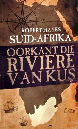Suid Afrika - Oorkant die riviere van Kus deur Robert Hayes