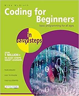Coding for Beginners in Easy Steps - Basic Programming for All Ages (2017) E-book