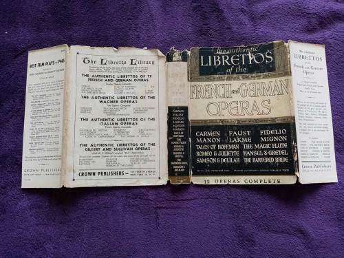 The Authentic Librettos of the French and German Operas (1939 Hardcover First Edition VG Condition)