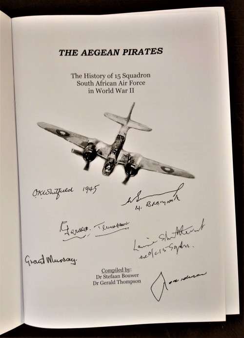 The Aegean Pirates The History of 15 Squadron SAAF in WW2:  Dr's Stefaan Bouwer and Gerald Thompson