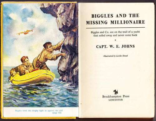 BIGGLES AND THE MISSING MILLIONAIRE by Capt.W.E. Johns Hardback