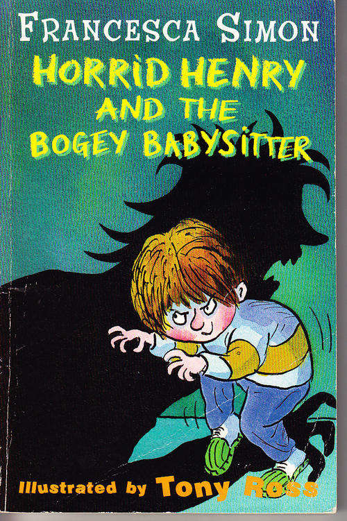HORRID HENRY AND THE BOGEY BABYSITTER by Francesca Simon