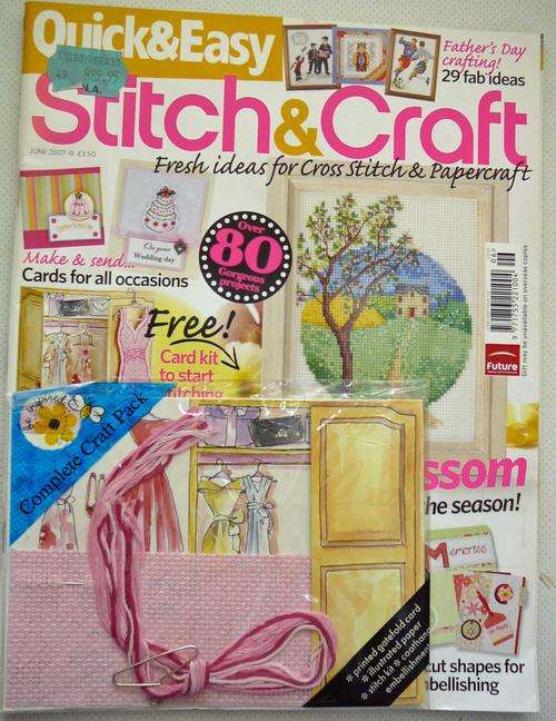 QUICK & EASY STITCH & CRAFT MAGAZINE JUNE 2007 INCLUDES THE GIFT! - CLOSING DOWN SALE!