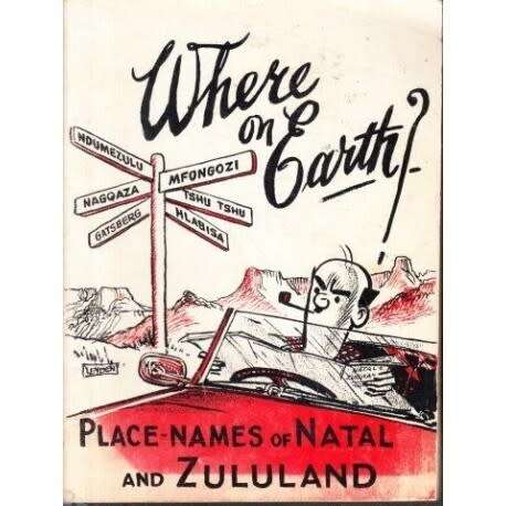 Where on Earth? Place-names of Natal and Zululand