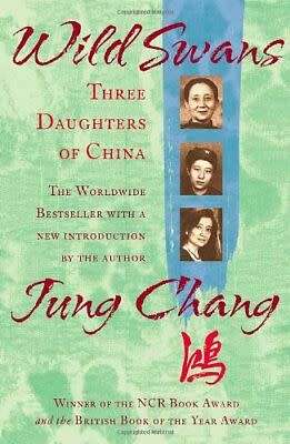 Wild Swans :Three Daughters of China by Jung Chang