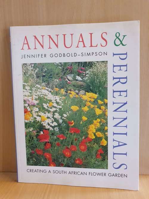 Annuals & Perennials-Creating a South African Flower Garden by Jennifer Godbold-Simpson