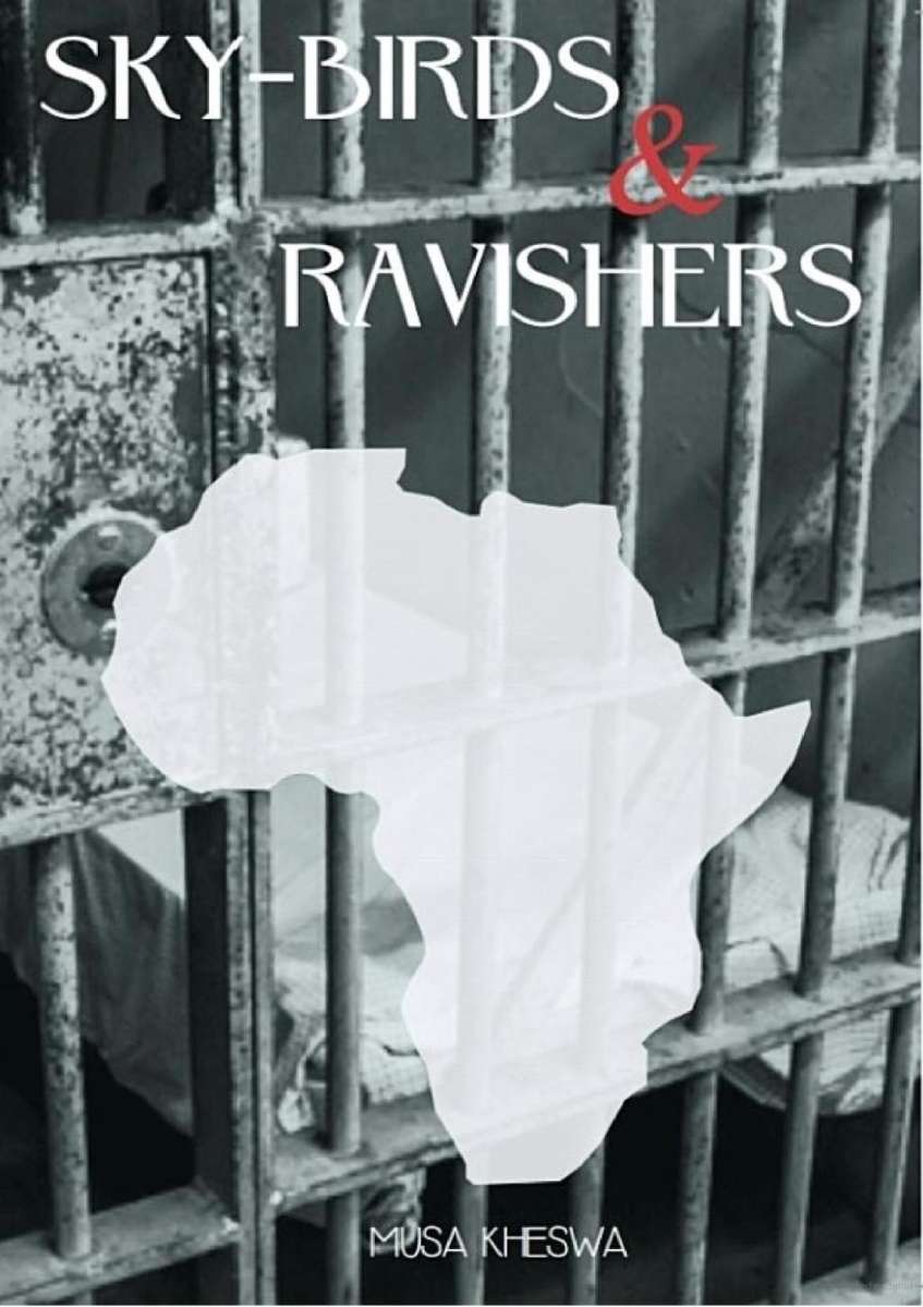 Sky-Birds & Ravishers By Musa Kheswa