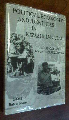 Political Economy and Identities in Kwazulu-Natal, Historical and Social Perspectives