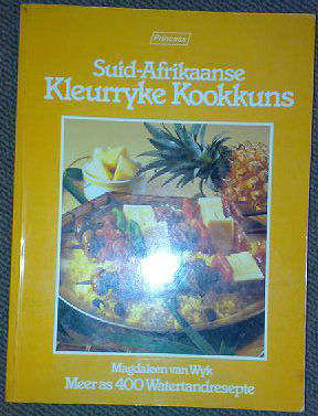 Suid-Afrikaanse  Kleurryke  Kookkuns  by  Magdaleen  van  Wyk