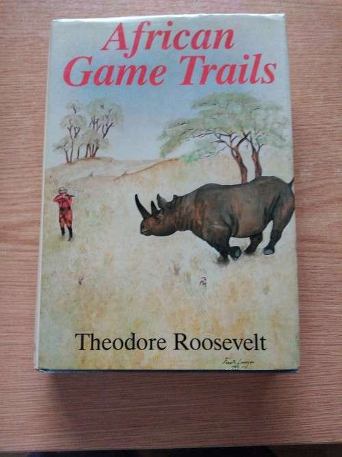 Theodore RooseveltAfrican Game Trails