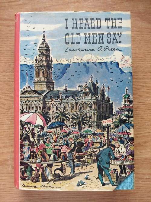 Lawrence G GreenI Heard the Old Men Say1st edition