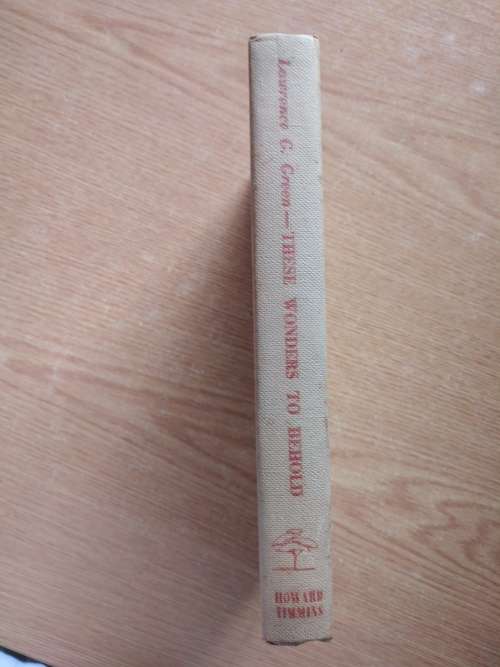 Lawrence G GreenThese Wonders to Behold1st edition