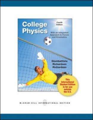 College Physics with an Integrated Approach to Forces and Kinematics 4th Ed (Giambattista et al.)