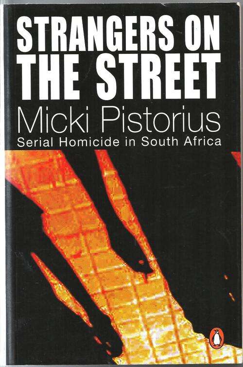 S.A. CRIME **MICKI PISTORIUS** STRANGERS ON THE STREETS