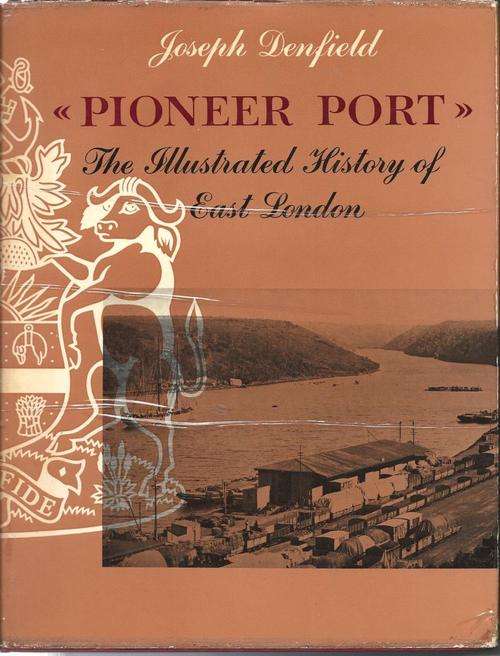 PIONEER PORT **East London Photo History** SCARCE!