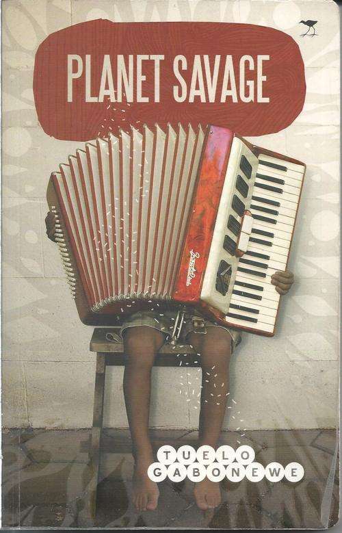 PLANET SAVAGE :- Tuelo Gabonewe **Signed**