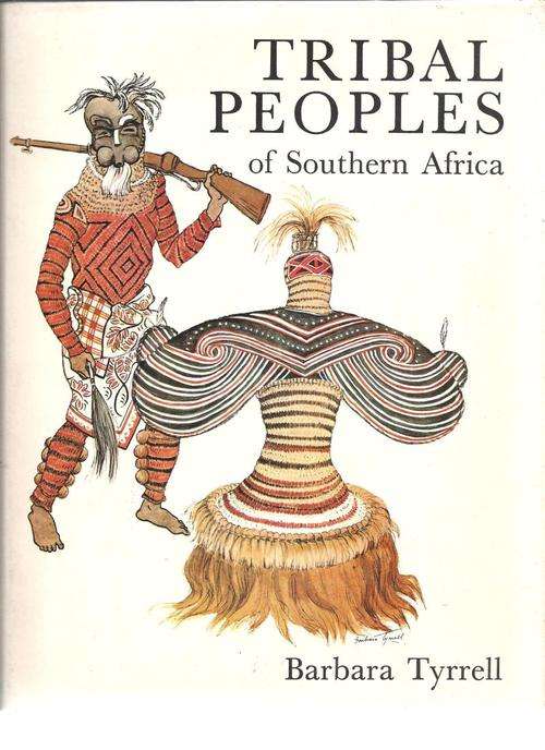 TRIBAL PEOPLES OF SOUTHERN AFRICA **Barbara Tyrrell** 1st Edition SCARCE