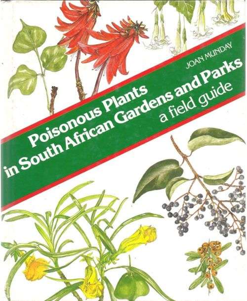 POISONOUS PLANTS IN SOUTH AFRICAN GARDENS AND PARKS