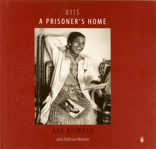 8115 A PRISONER'S HOME **Alf Khumalo** 1st Edition