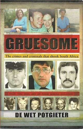 GRUESOME :- De Wet Potgieter