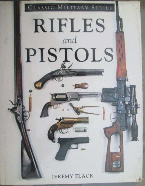 RIFLES AND PISTOLS **Jeremy Flack**