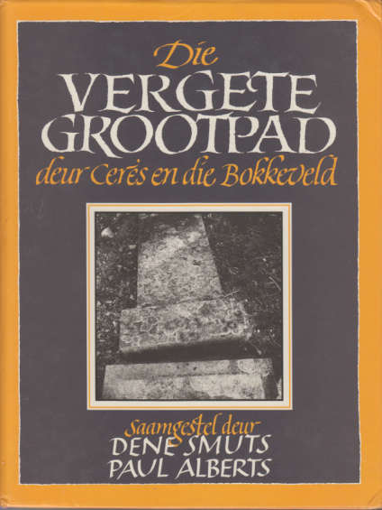 DIE VERGETE GROOTPAD DEUR CERES EN DIE BOKKEVELD