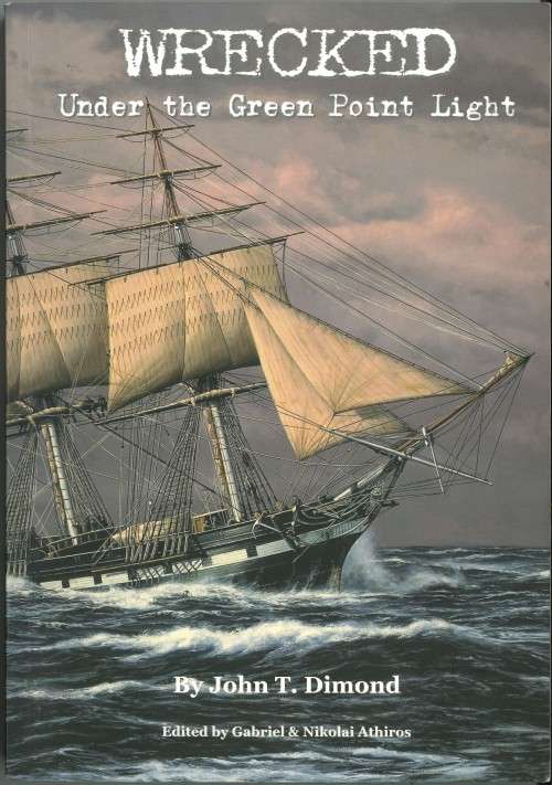 WRECKED UNDER THE GREEN POINT LIGHT **Signed**