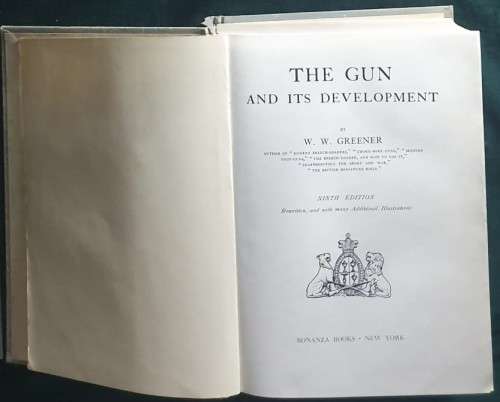 THE GUN AND ITS DEVELOPMENT ** WW Greener **