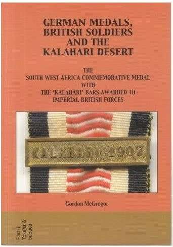 GERMAN MEDALS, BRITISH SOLDIERS AND THE KALAHARI DESERT