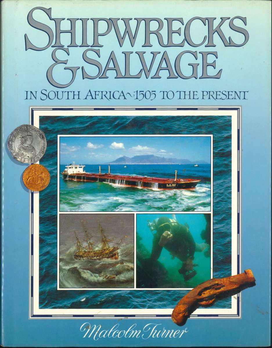 SHIPWRECKS AND SALVAGE IN SOUTH AFRICA